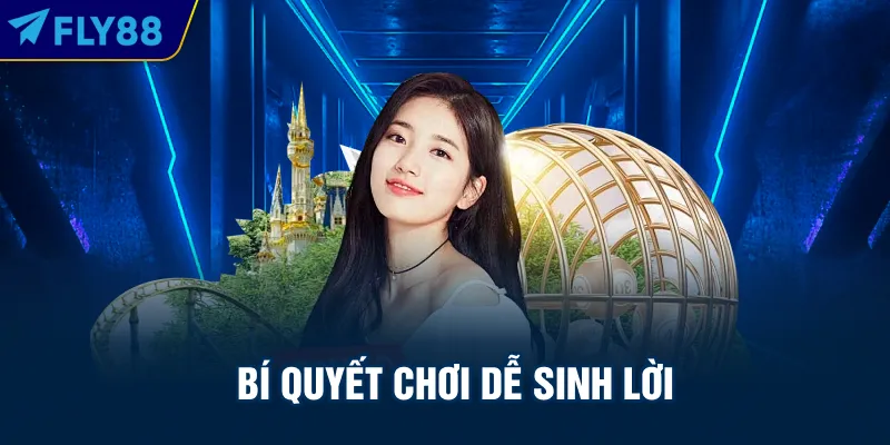 Bí quyết chơi dễ sinh lời
