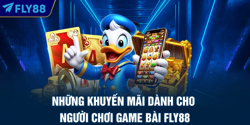 Những khuyến mãi dành cho người chơi game bài FLY88